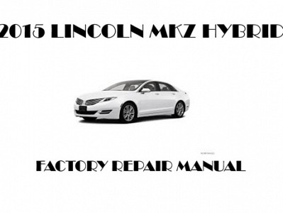 2015 Lincoln MKZ Hybrid repair manual