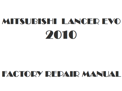 2010 Mitsubishi Lancer Evolution repair manual
