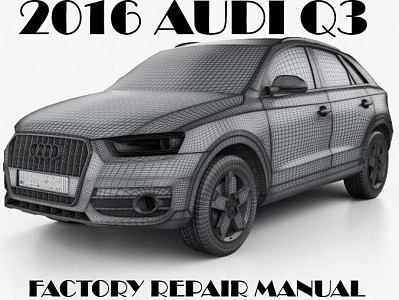 2016 Audi Q3 repair manual