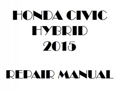 2015 Honda CIVIC HYBRID repair manual