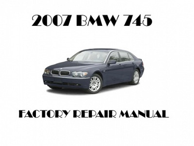 2007 BMW 745 repair manual