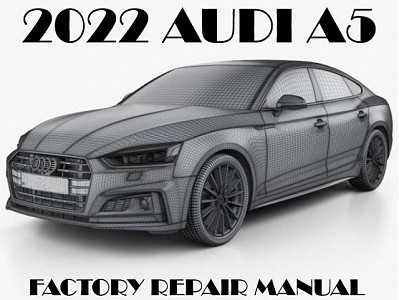 2022 Audi A5 repair manual