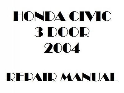 2004 Honda CIVIC 3 DOOR repair manual