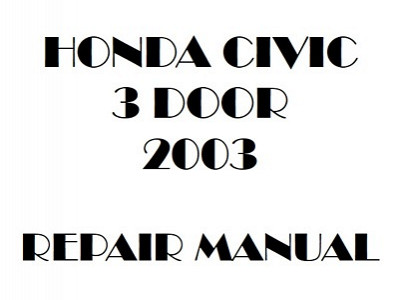 2003 Honda CIVIC 3 DOOR repair manual