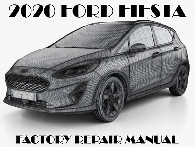 2020 Ford Fiesta repair manual