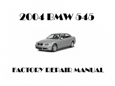 2004 BMW 545 repair manual