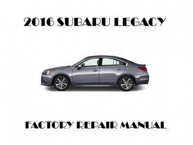 2016 Subaru Legacy repair manual
