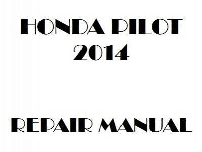 2014 Honda PILOT repair manual