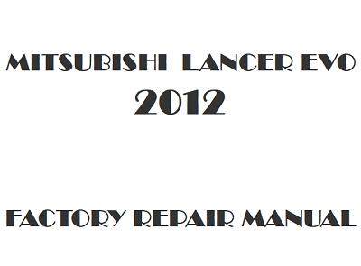 2012 Mitsubishi Lancer Evolution repair manual