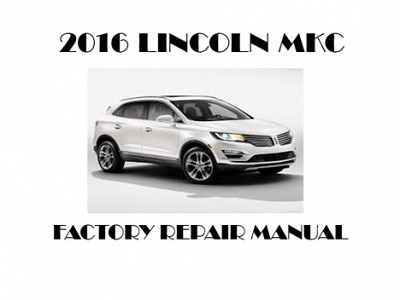 2016 Lincoln MKC repair manual