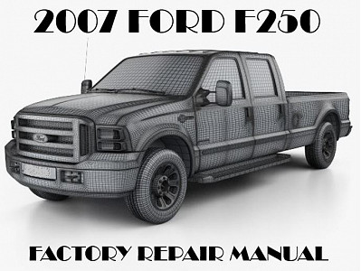 2007 Ford F250 F350 F450 F550 repair manual