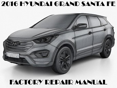 2016 Hyundai Grand Santa Fe repair manual