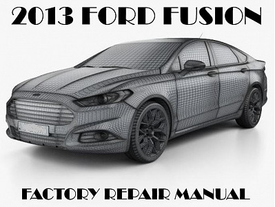 2013 Ford Fusion repair manual