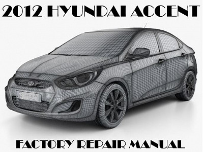 2012 Hyundai Accent repair manual