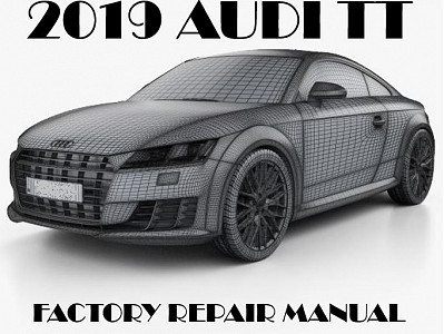 2019 Audi TT repair manual