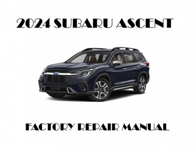 2024 Subaru Ascent repair manual