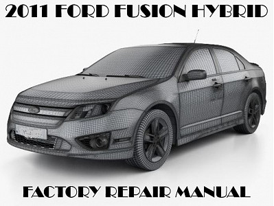 2011 Ford Fusion Hybrid repair manual