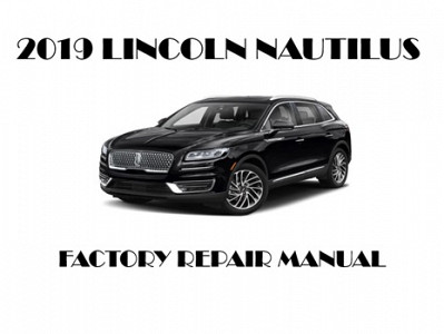 2019 Lincoln Nautilus repair manual