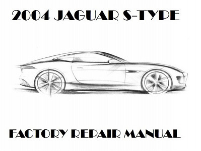2004 Jaguar S-TYPE repair manual downloader