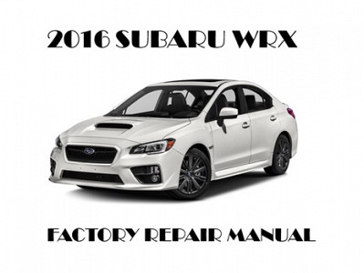 2016 Subaru WRX repair manual