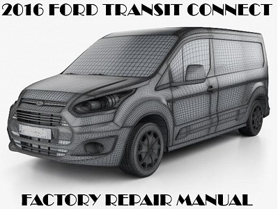 2016 Ford Transit Connect repair manual