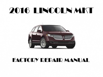 2016 Lincoln MKT repair manual