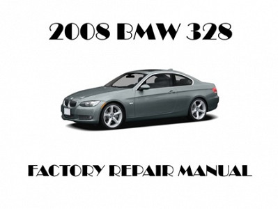 2008 BMW 328 repair manual