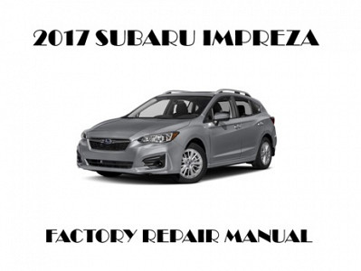 2017 Subaru Impreza repair manual
