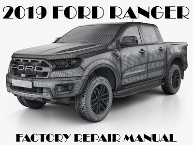 2019 Ford Ranger repair manual