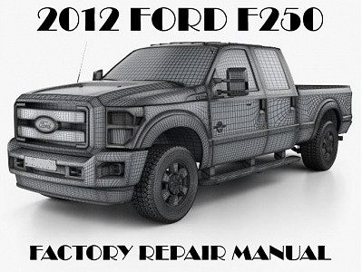 2012 Ford F250 F350 F450 F550 repair manual