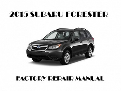 2015 Subaru Forester repair manual