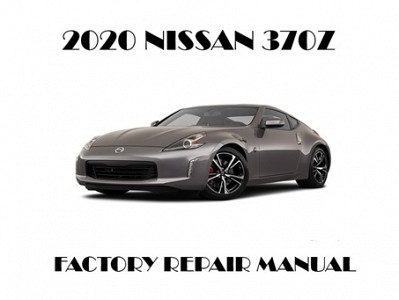 2020 Nissan 370Z repair manual