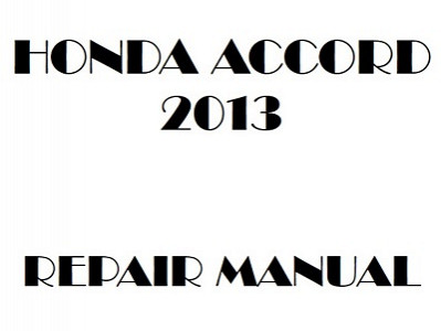 2013 Honda ACCORD repair manual
