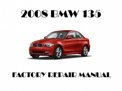 2008 BMW 135 repair manual