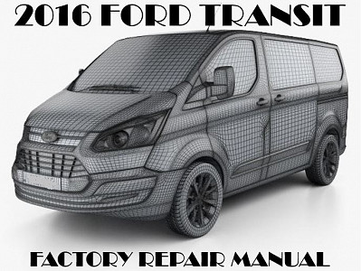 2016 Ford Transit repair manual