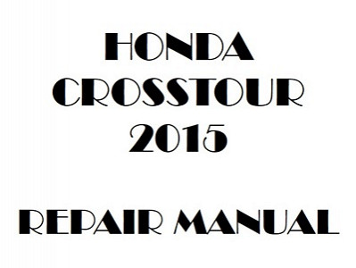 2015 Honda CROSSTOUR repair manual