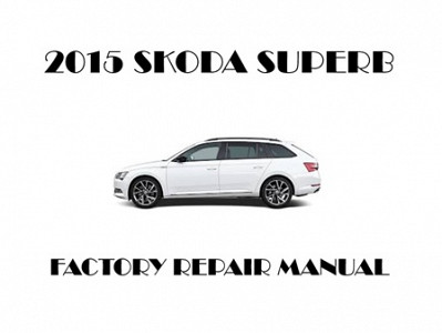 2015 Skoda Superb repair manual