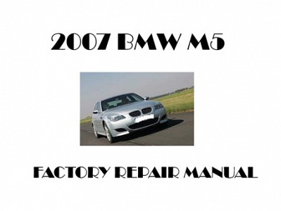 2007 BMW M5 repair manual