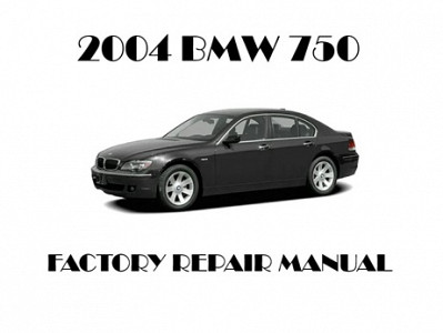 2004 BMW 750 repair manual