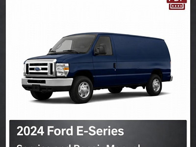 2024 Ford E-Series Repair Manual