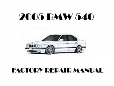 2005 BMW 540 repair manual