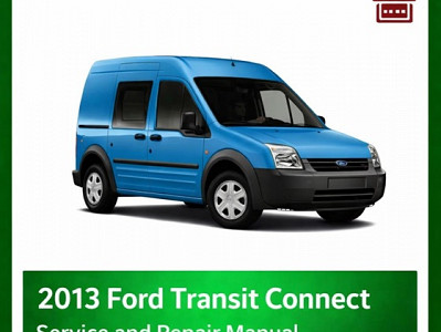 2013 Ford Transit Connect repair manual