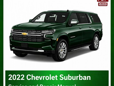 2022 Chevrolet Suburban repair manual
