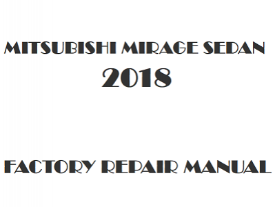 2018 Mitsubishi Mirage Sedan repair manual