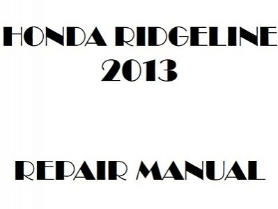 2013 Honda RIDGELINE repair manual