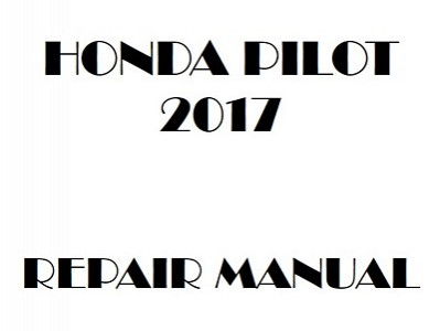 2017 Honda PILOT repair manual