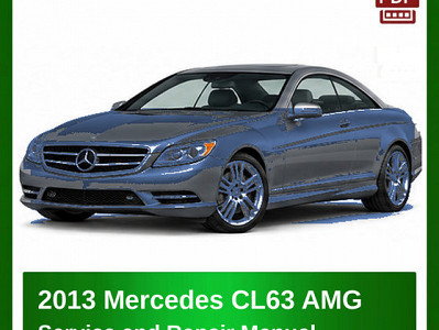 2013 Mercedes CL63 AMG repair manual