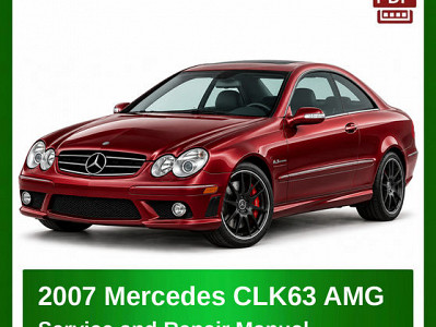 2007 Mercedes CLK63 AMG repair manual