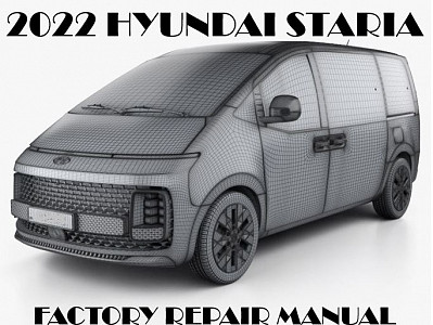 2022 Hyundai Staria repair manual