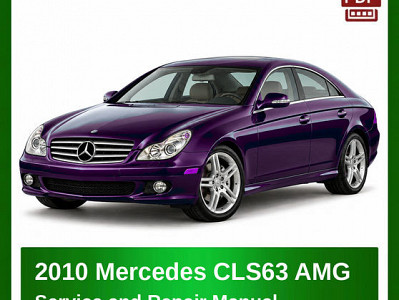 2010 Mercedes CLS63 AMG repair manual